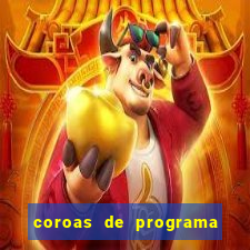 coroas de programa de porto alegre